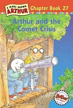 Paperback Arthur and the Comet Crisis: A Marc Brown Arthur Chapter Book 27 Book