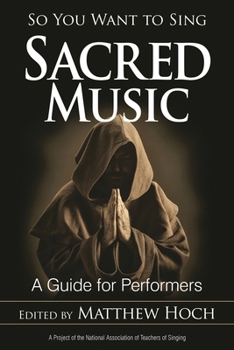 Paperback So You Want to Sing Sacred Music: A Guide for Performers Book