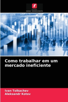 Paperback Como trabalhar em um mercado ineficiente [Portuguese] Book