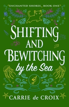 Paperback Shifting and Bewitching by the Sea: A Romantic Witch Cozy Mystery Book