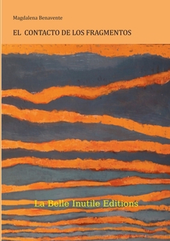 Paperback El Contacto de los Fragmentos [Spanish] Book