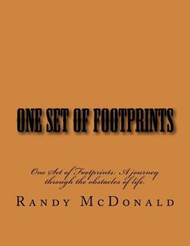 Paperback One Set of Footprints: One Set of Footprints: A Journey Through the Obstacles of Life. Book