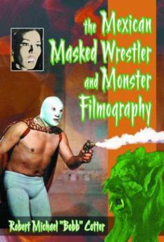 Hardcover The Mexican Masked Wrestler and Monster Filmography Book