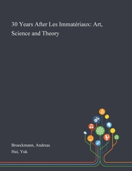 Paperback 30 Years After Les Immatériaux: Art, Science and Theory Book