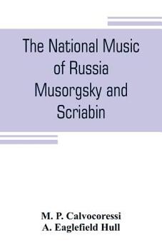 Paperback The national music of Russia, Musorgsky and Scriabin Book