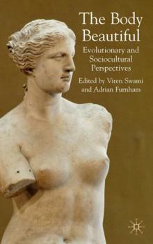 Hardcover The Body Beautiful: Evolutionary and Sociocultural Perspectives Book