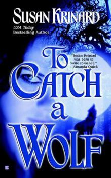 To Catch A Wolf - Book #4 of the Historical Werewolf