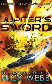 Paperback Jupiter's Sword: Book Two of the Earth Dawning Series Book