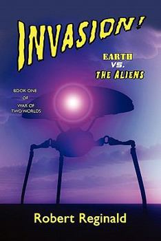 Invasion! Earth vs. the Aliens - Book #1 of the War of Two Worlds Trilogy