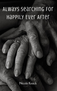 Paperback Always Searching For Happily Ever After Book