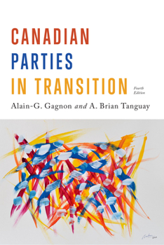 Paperback Canadian Parties in Transition, Fourth Edition Book