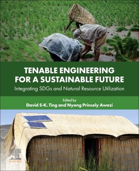 Paperback Tenable Engineering for a Sustainable Future: Integrating Sdgs and Natural Resource Utilization Book