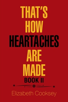 Paperback That's How Heartaches Are Made: Book Ii Book