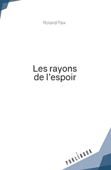 Paperback Les rayons de l'espoir [French] Book