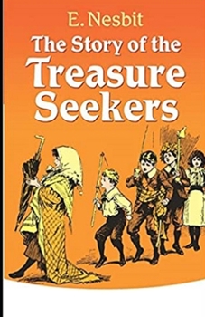 The Story of the Treasure Seekers Illustrated