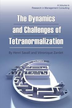 Paperback The Dynamics and Challenges of Tetranormalization Book