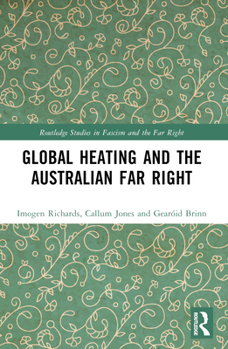 Paperback Global Heating and the Australian Far Right Book