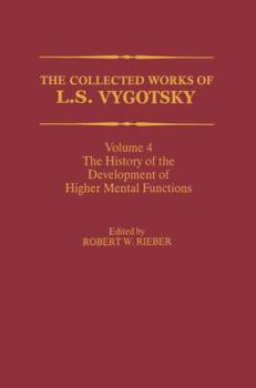 Hardcover The Collected Works of L. S. Vygotsky: The History of the Development of Higher Mental Functions Book