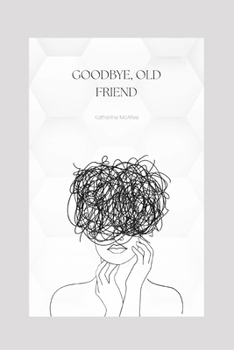 Paperback Goodbye, Old Friend: Katherine McAfee Book