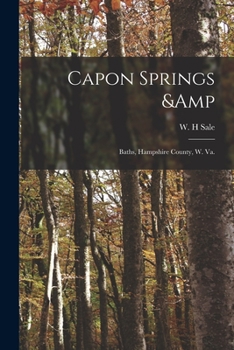 Paperback Capon Springs & Baths, Hampshire County, W. Va. Book