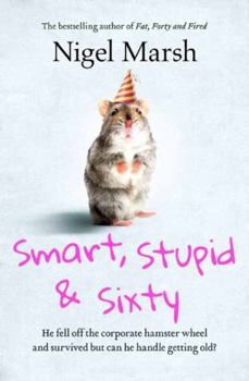 Paperback Smart, Stupid and Sixty Book
