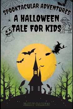 Paperback Spooktacular Adventures: A Halloween Tale for Kids Book