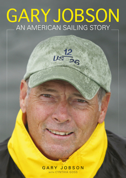 Hardcover Gary Jobson: An American Sailing Story Book