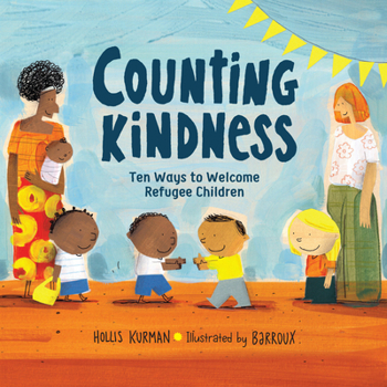 Hardcover Counting Kindness: Ten Ways to Welcome Refugee Children Book