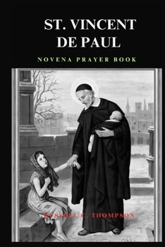 Paperback St. Vincent de Paul Novena Prayer: Patron Saint of Charity, Poor and the Needy Book