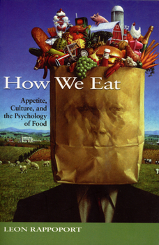 Paperback How We Eat: Appetite, Culture, and the Psychology of Food Book