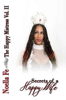 Paperback The Happy Mistress Volume II: Secrets of a Happy Wife Book