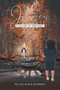 Paperback The Journey to Me: Five Pillars of Discovery Book