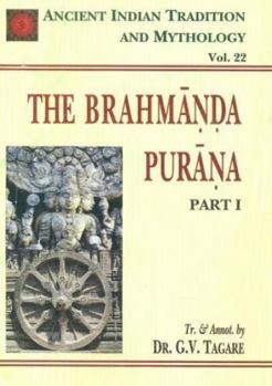 Hardcover The Brahmanda Purana: v. 22, Pt. 1: Ancient Indian Tradition and Mythology Book