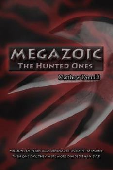 Paperback Megazoic: The Hunted Ones Book