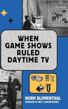 Hardcover When Game Shows Ruled Daytime TV (hardback) Book