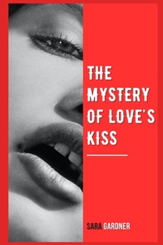 Paperback The Mystery of Love's Kiss Book