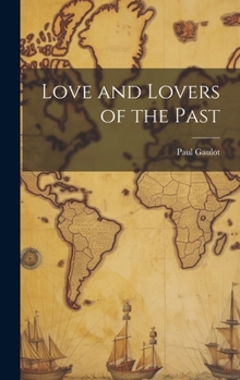 Hardcover Love and Lovers of the Past Book
