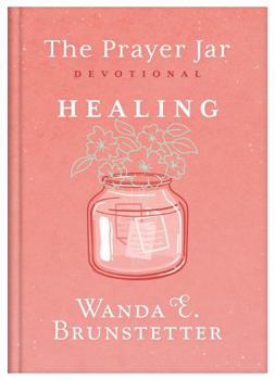 Hardcover The Prayer Jar Devotional: Healing Book