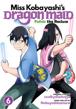 Miss Kobayashi's Dragon Maid: Fafnir the Recluse Vol. 6
