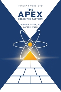 Paperback Nuclear Verdicts(R): The Apex - Break the Pattern Book