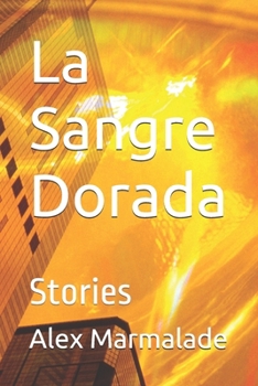Paperback La Sangre Dorada: Stories Book