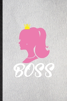 Paperback Boss: Lined Notebook For Feminism Girl Power Pwr. Funny Ruled Journal For Queen Princess Mistress. Unique Student Teacher Bl Book