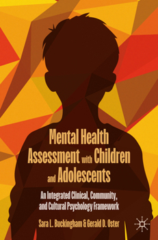 Paperback Mental Health Assessment with Children and Adolescents: An Integrated Clinical, Community, and Cultural Psychology Framework Book