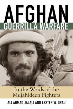 Paperback Afghan Guerilla Warfare: In the Words of the Mujahideen Fighters Book