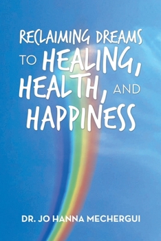 Paperback Reclaiming Dreams to Healing, Health, and Happiness Book
