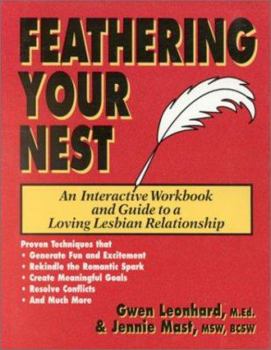 Paperback Feathering Your Nest Mpn: An Interactive Guide to a Loving Lesbian Relationship Book