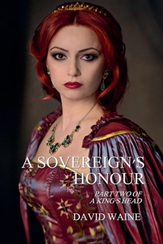 A Sovereign's Honour (King's Head)