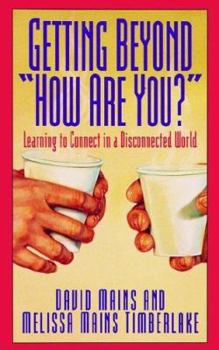 Paperback Getting Beyond "How Are You?" Book