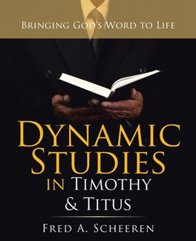 Paperback Dynamic Studies in Timothy & Titus: Bringing God's Word to Life Book