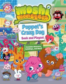 Paperback Moshi Monsters: Poppet's Crazy Day: Storybook and Press-out Playset (1) Book